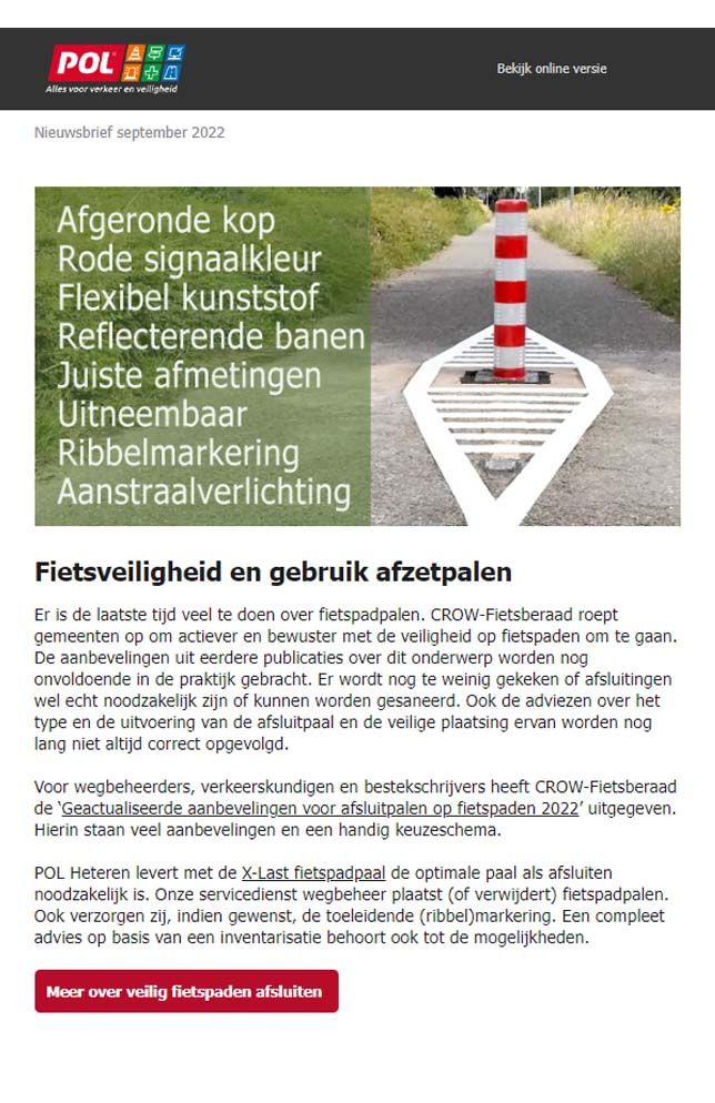 In deze nieuwsbrief: Fietsveiligheid en gebruik afzetpalen; Vakbeurs Openbare Ruimte; Webshop Weetjes; Lage LED-flitser en Fraaie bewegwijzering in Brouwershaven