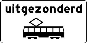 Aluminium DOR verkeersbord RVV OB64 uitgezonderd trams - levensduur 10 jaar - afmeting 600x300mm