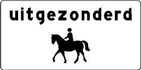 Aluminium DOR verkeersbord RVV OB51 uitgezonderd ruiters - levensduur 10 jaar - afmeting 800x400mm