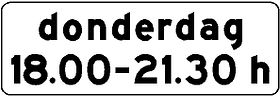 Aluminium DOR verkeersbord RVV OB203p donderdag 18.00-21.30 h - levensduur 10 jaar - afmeting 800x270mm