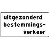 Nabasco Sign verkeersbord RVV OB108 uitgezonderd bestemmingsverkeer - levensduur 20 jaar - afmeting 600x300mm