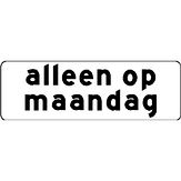 Nabasco Sign verkeersbord RVV OB202p alleen op maandag - levensduur 20 jaar - afmeting 600x200mm