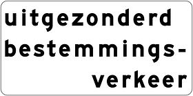 Verkeersbord RVV model OB108 - Uitgezonderd bestemmingsverkeer