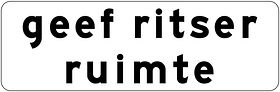 Verkeersbord RVV model OB727 - Geef ritser ruimte