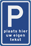 Parkeerbord met eigen tekst