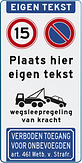 Parkeerverbod bord met eigen tekst en pictogram