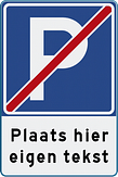 Parkeerverbod bord met eigen tekst en pictogram