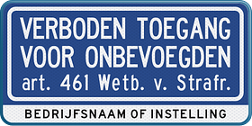 Verkeersbord verboden toegang met eigen tekst