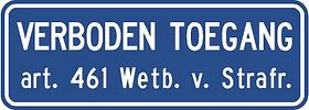 Verkeersbord verboden toegang art. 461 Wetb. v. Strafr.